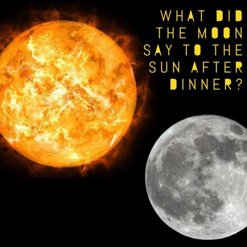 晚饭后月亮对太阳说了什么?